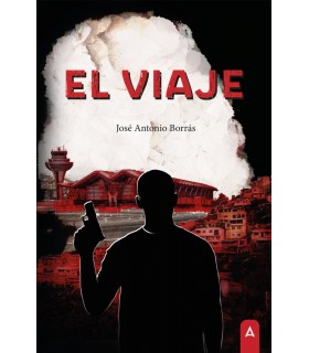 EL VIAJE - novela - José Antonio Borrás