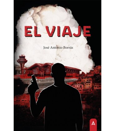 EL VIAJE - novela - José Antonio Borrás